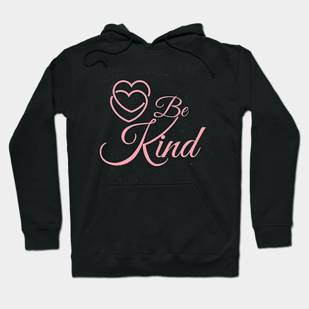 Be Kind Hoodie by crazytshirtstore